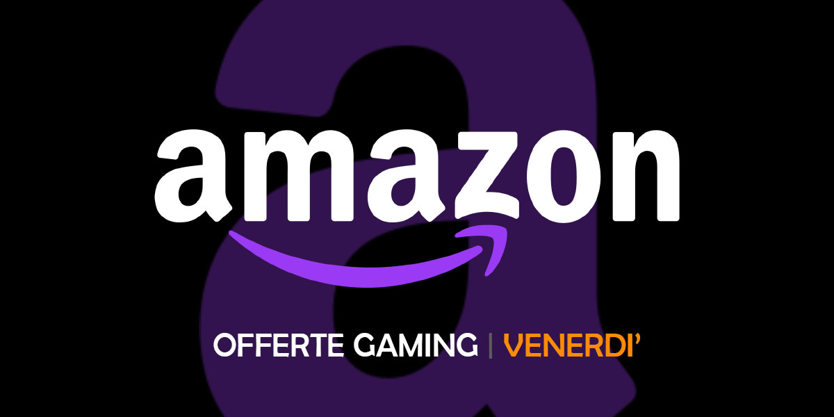 Offerte Gaming Amazon venerdì 19 giugno