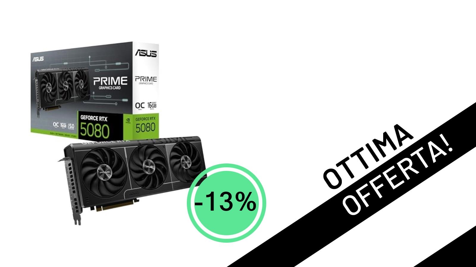 Offerta Imperdibile: La ASUS PRIME NVIDIA GeForce RTX 5080 OC Edition Scontata del 13%!