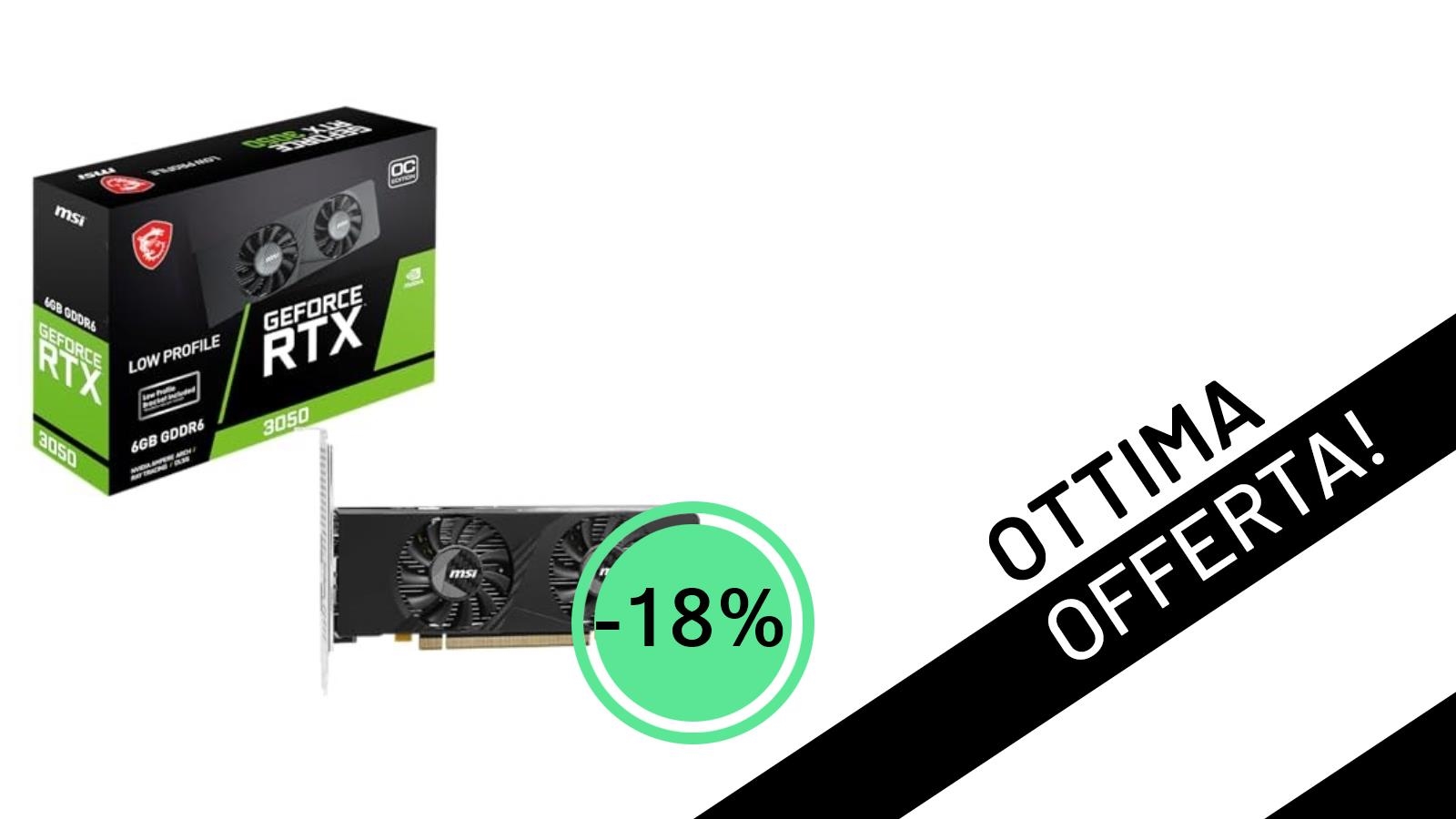 Affare imperdibile: la MSI GeForce RTX 3050 LP E 6G OC a soli 216,03€ con il -18%!